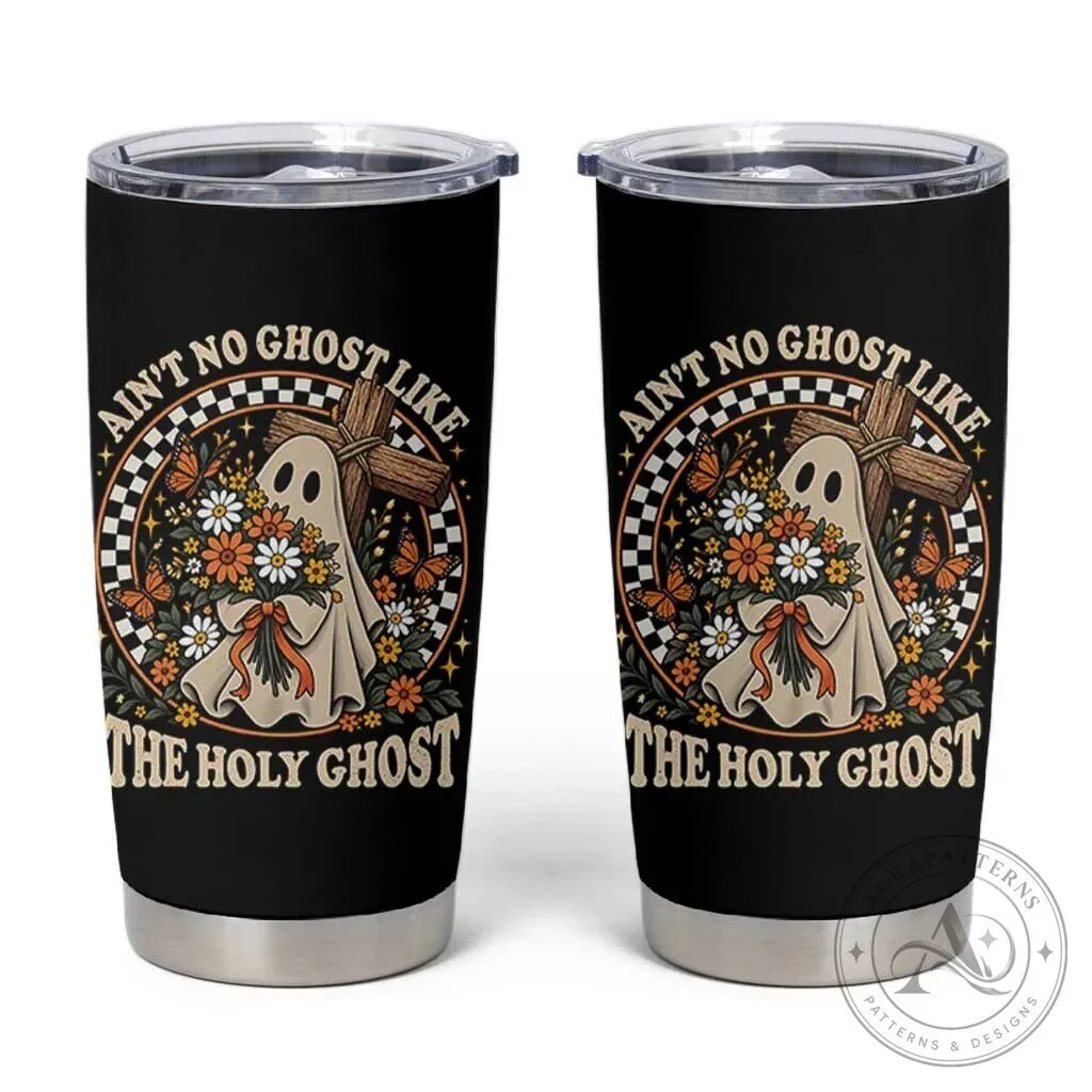Ain't No Ghost Like The Holy Ghost Funny Christian Halloween Tumbler
